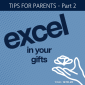 Excel in Your Gifts - Part Two Excel in Your Gifts - Part Two