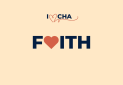 Why I Heart CHA: Faith Comes First Why I Heart CHA: Faith Comes First
