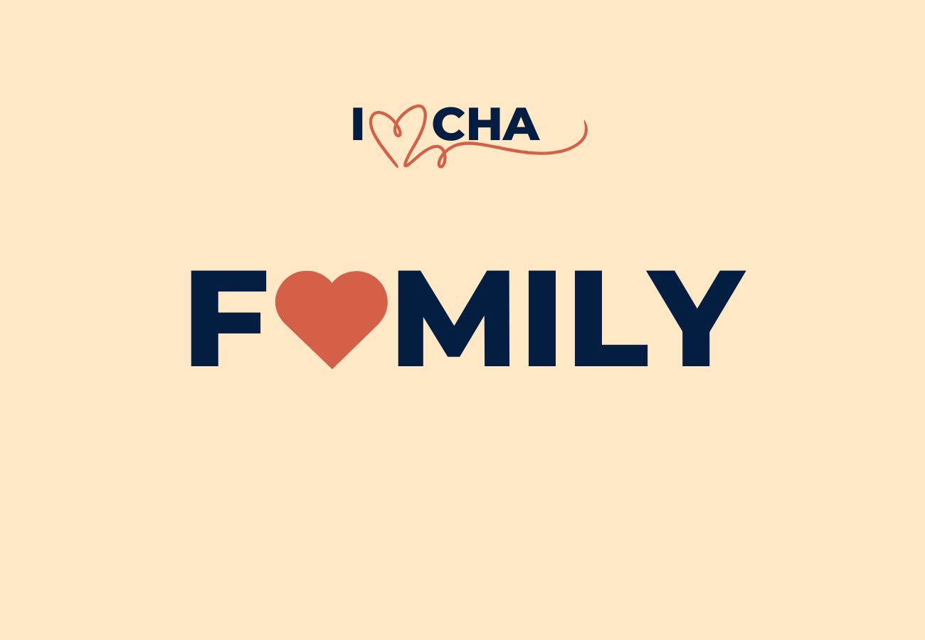 Why I Heart CHA: We Are Family